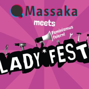 QMassaka meets Lady*fest Sa 25.06.16 | 22.00 Uhr | Karlstorbahnhof