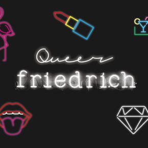 Queer Friedrich Do 28.05.20 | 20.00-01.00 Uhr | Friedrich Queer Friedrich Do 28.05.20 | 20.00-01.00 Uhr | Friedrich