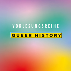 Queer History Lesben*geschichte – Zwischen Unsichtbarkeit und Repression